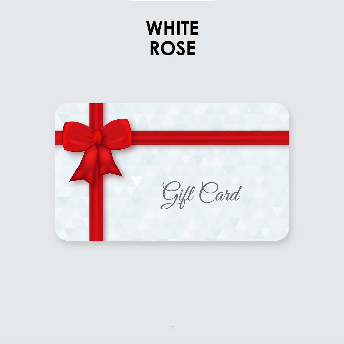 WHITE ROSE GIFT CARDS